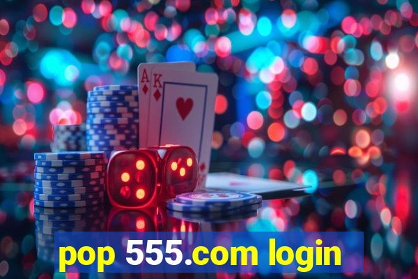 pop 555.com login